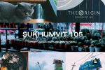 THE ORIGIN SUKHUMVIT105