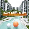 คอนโด เคฟทาวน์ Kave Town Shift