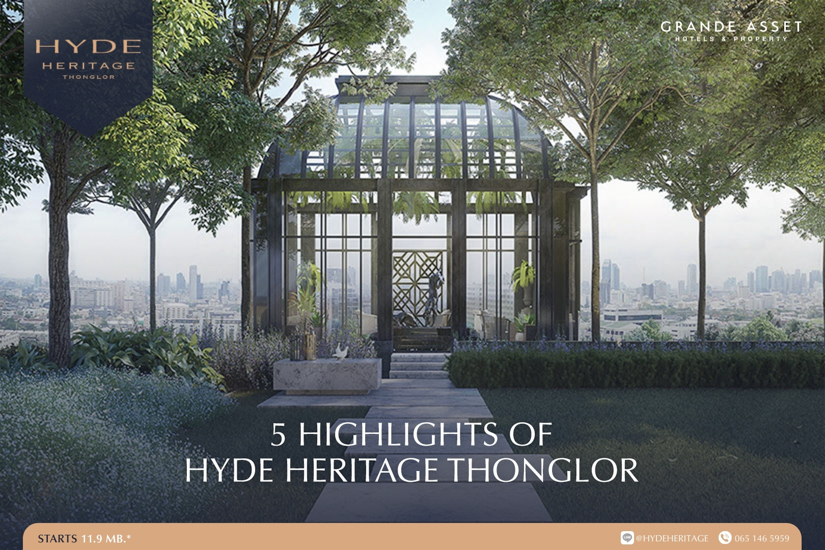 5 ไฮไลต์ของ HYDE Heritage Thonglor